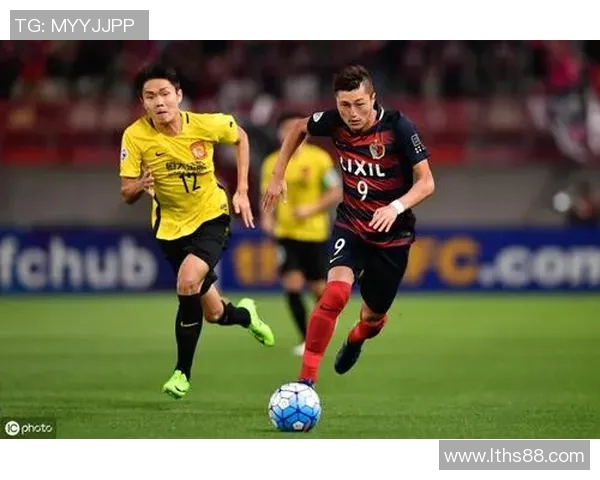 广州淘宝对决鹿岛鹿角精彩赛事回顾与分析展现足球魅力与激情