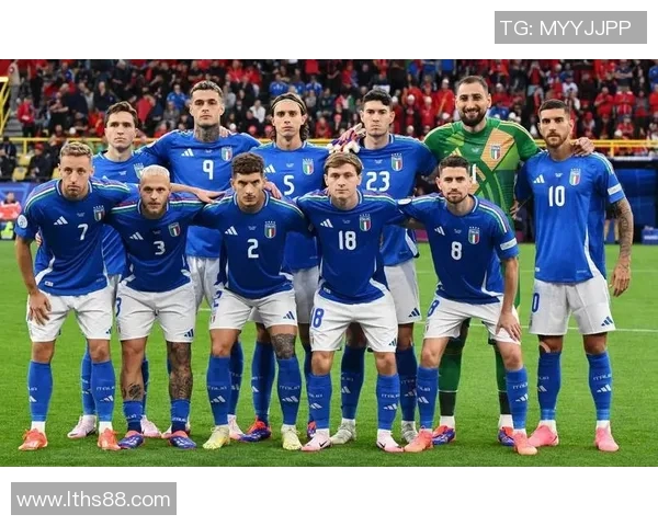 意大利与爱沙尼亚足球赛首发阵容全面解析与战术对比